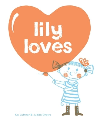 Lily Loves by Luftner, Kai