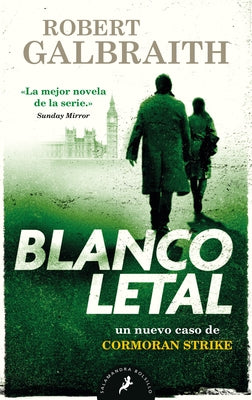 Blanco Letal / Lethal White by Galbraith, Robert