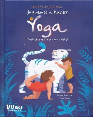 Juguemos a Hacer Yoga by Pajalunga, Lorena V.