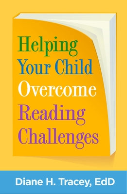 Helping Your Child Overcome Reading Challenges by Tracey, Diane H.