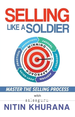 Selling Like a Soldier by Khurana, Nitin
