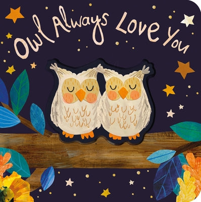 Owl Always Love You by Hegarty, Patricia