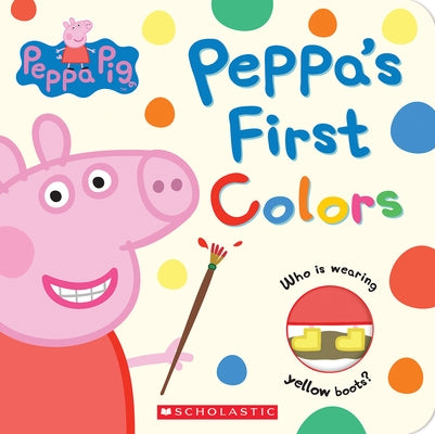 Peppa's First Colors (Peppa Pig) by Scholastic