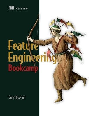 Feature Engineering Bookcamp by Ozdemir, Sinan