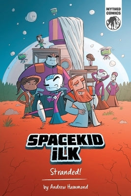 Spacekid iLK: Stranded! by Hammond, Andrew