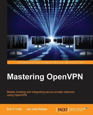 Mastering OpenVPN by Crist, Eric