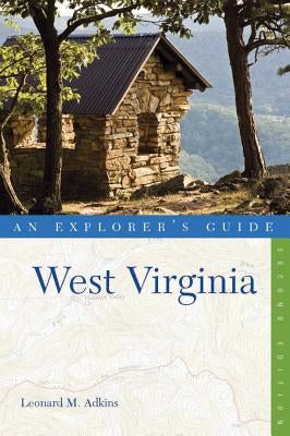 Explorer's Guide West Virginia by Adkins, Leonard M.
