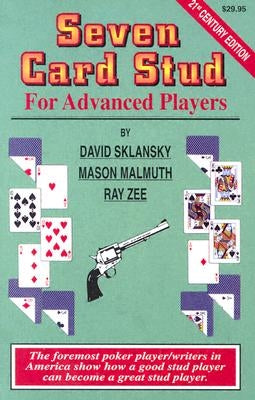Seven Card Stud: For Advanced Players by Sklansky, David