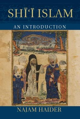 Shi'i Islam: An Introduction by Haider, Najam