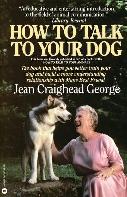 How to Talk to Your Dog by George, C.