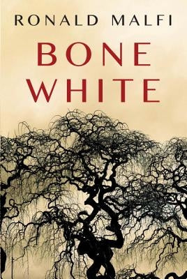 Bone White by Malfi, Ronald