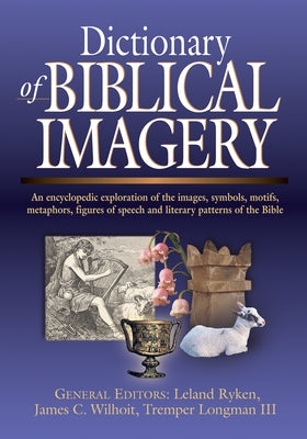 Dictionary of Biblical Imagery by Ryken, Leland