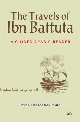 Travels of Ibn Battuta: A Guided Arabic Reader by Dimeo, David