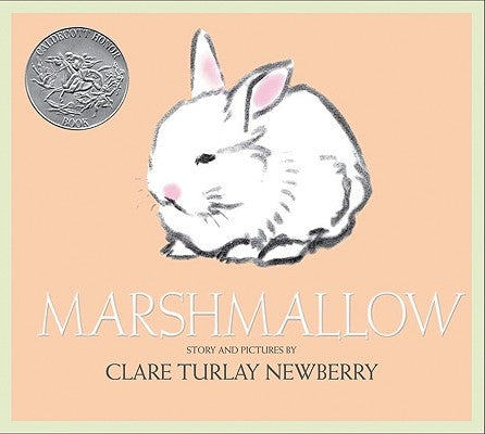 Marshmallow: A Caldecott Honor Award Winner by Newberry, Clare Turlay