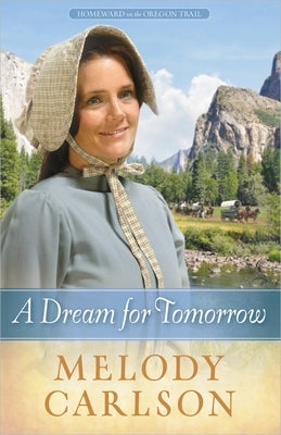 A Dream for Tomorrow: Volume 2 by Carlson, Melody A.