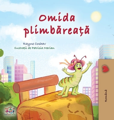The Traveling Caterpillar (Romanian Children's Book) by Coshav, Rayne