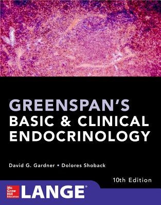 Greenspan's Basic and Clinical Endocrinology, Tenth Edition by Gardner, David