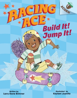 Build It! Jump It!: An Acorn Book (Racing Ace #2) by Brimner, Larry Dane