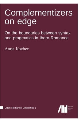 Complementizers on edge by Kocher, Anna