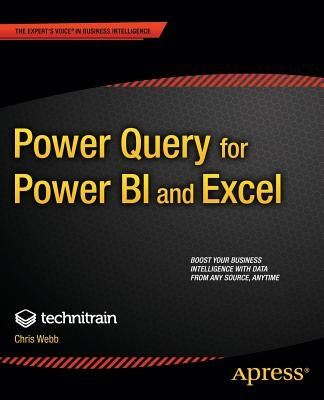 Power Query for Power Bi and Excel by Webb, Christopher