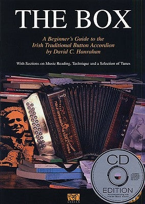 The Box: A Beginner's Guide to the Irish Traditional Button Accordion [With CD (Audio)] by Hanrahan, David C.