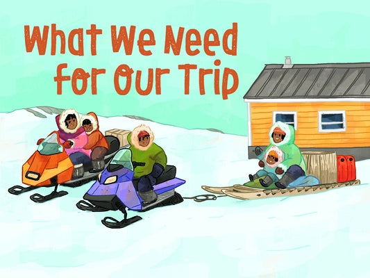 What We Need for Our Trip: English Edition by Sammurtok, Nadia