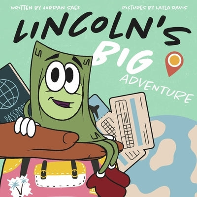 Lincoln's Big Adventure by Saez, Jordan