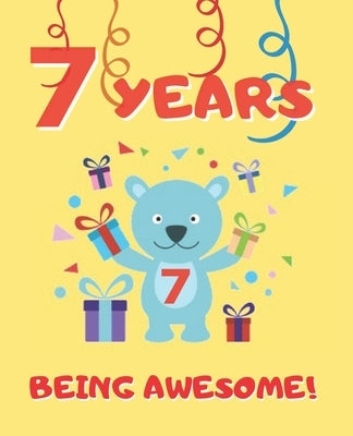 7 Years Being Awesome: Cute Birthday Party Coloring Book for Kids - Animals, Cakes, Candies and More - Creative Gift - Seven Years Old - Boys by Year Press, Happy