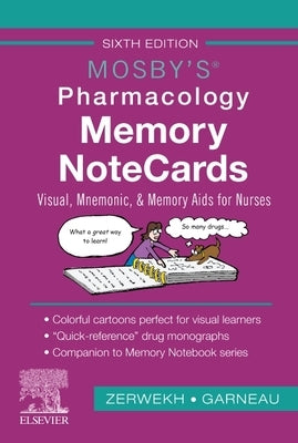 Mosby's Pharmacology Memory Notecards: Visual, Mnemonic, and Memory AIDS for Nurses by Zerwekh, Joann