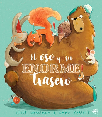 El Oso Y Su Enorme Trasero by Smallmann, Steve