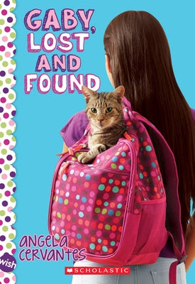 Gaby, Lost and Found: A Wish Novel by Cervantes, Angela