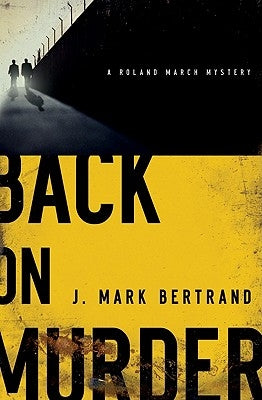 Back on Murder by Bertrand, J. Mark