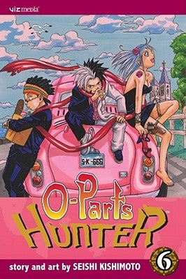 O-Parts Hunter, Vol. 6 by Kishimoto, Seishi