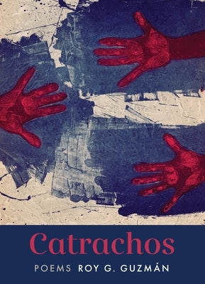 Catrachos: Poems by Guzm&#225;n, Roy G.