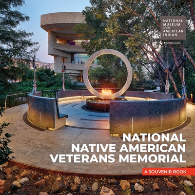 National Native American Veterans Memorial: A Souvenir Book by Nmai
