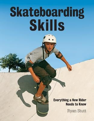 Skateboarding Skills by Stutt, Ryan