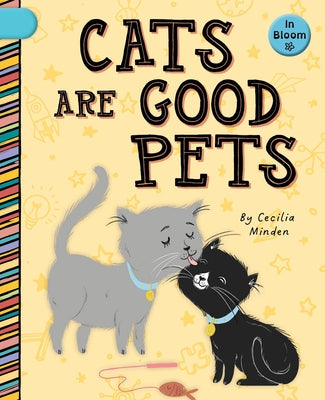 Cats Are Good Pets by Minden, Cecilia