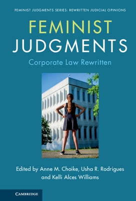 Feminist Judgments: Corporate Law Rewritten by Choike, Anne M.