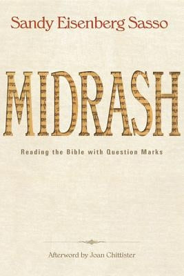 Midrash: Reading the Bible with Question Marks by Sasso, Sandy Eisenberg