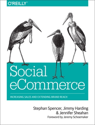 Social Ecommerce: Increasing Sales and Extending Brand Reach by Spencer, Stephan