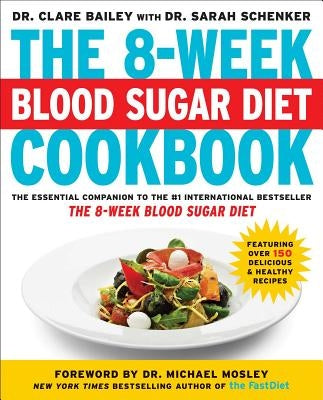 The 8-Week Blood Sugar Diet Cookbook by Bailey, Clare