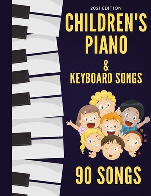 Children's Piano & Keyboard Songs: 90 Songs by Tyers, Ben