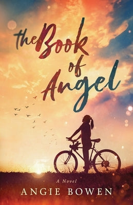 The Book of Angel by Bowen, Angie