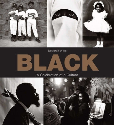 Black: A Celebration of a Culture by Willis, Deborah