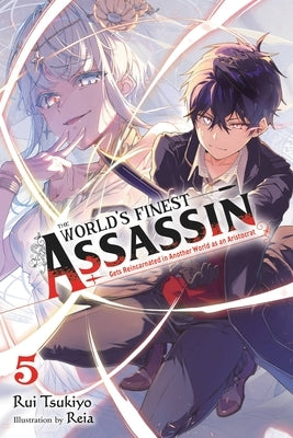 The World's Finest Assassin Gets Reincarnated in Another World as an Aristocrat, Vol. 5 (Light Novel) by Tsukiyo, Rui