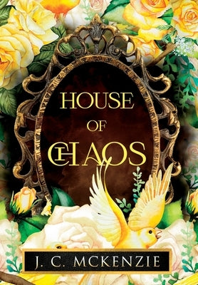 House of Chaos by McKenzie, J. C.