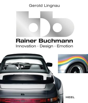 BB - Rainer Buchmann: Innovation - Design - Emotion by Lingnau, Gerold