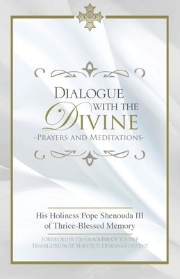 Dialogue with the Divine by Pope Shenouda III