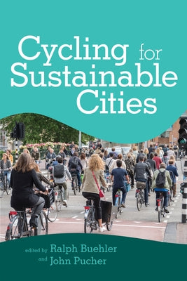 Cycling for Sustainable Cities by Buehler, Ralph