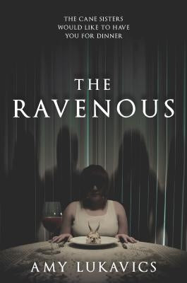 The Ravenous by Lukavics, Amy